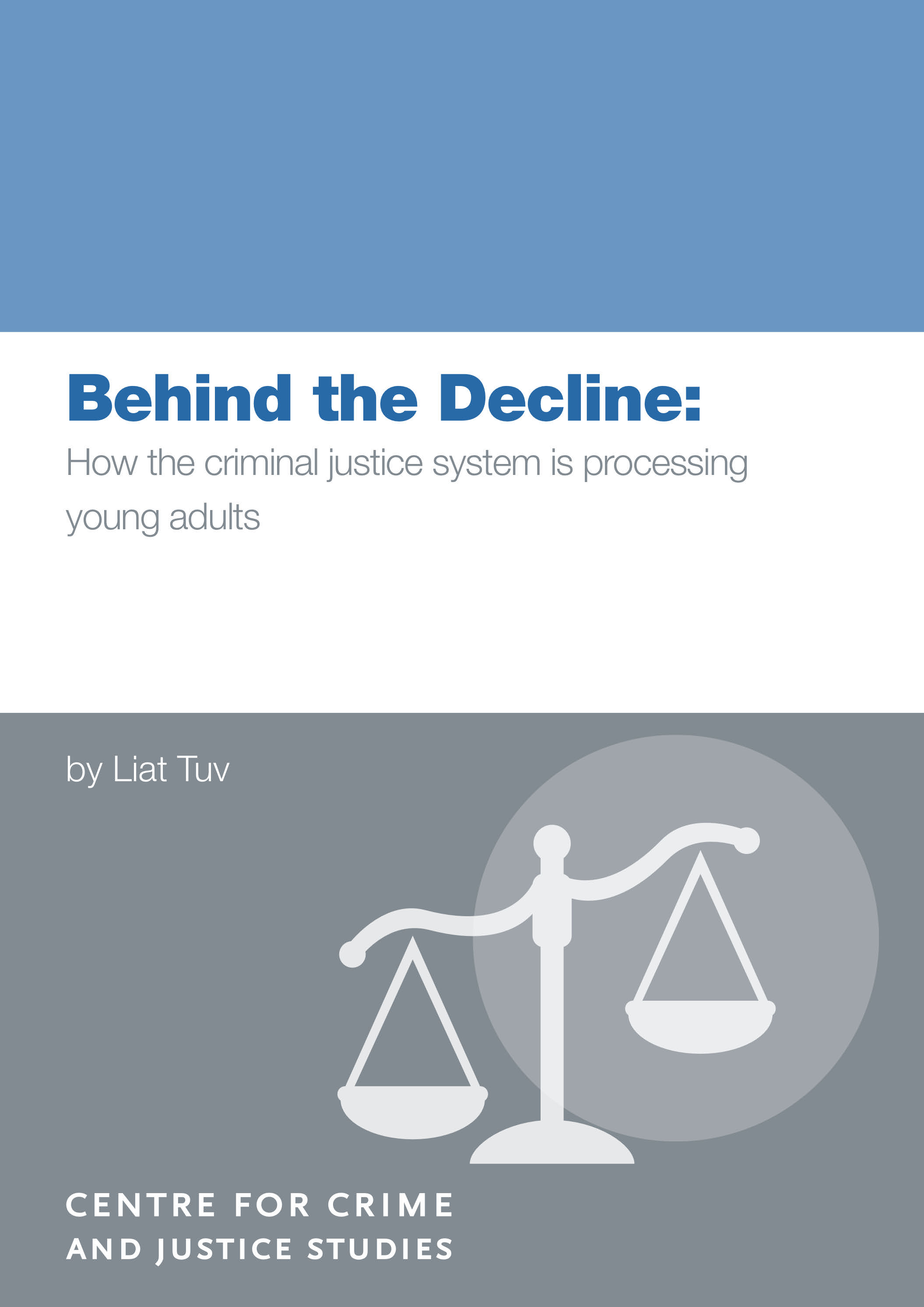 Image of unbalanced scales of justice accompanied by text that reads: Behind the decline: How the criminal justice system is processing young adults, by Liat Tuv.